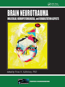 Brain Neurotrauma (Molecular, Neuropsychological, and Rehabilitation Aspects) by Firas H. Kobeissy, 9781032917719