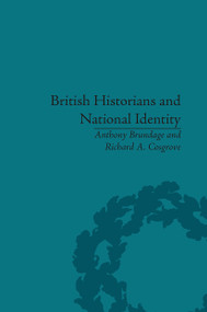 British Historians and National Identity (From Hume to Churchill) by Anthony Leon Brundage, 9781032924854