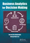 Business Analytics for Decision Making by Steven Orla Kimbrough, Hoong Chuin Lau, 9781032922713