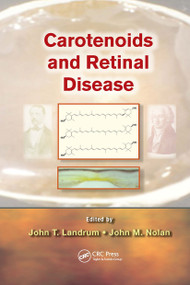 Carotenoids and Retinal Disease by John T. Landrum, John Nolan, 9781032924151
