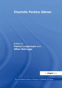 Charlotte Perkins Gilman by Gillian Niebrugge-Brantley, Patricia Lengermann, 9781032918686