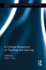 A Chinese Perspective on Teaching and Learning by Betty C. Eng, 9781032926148