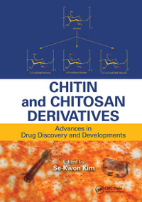 Chitin and Chitosan Derivatives (Advances in Drug Discovery and Developments) by Se-Kwon Kim, 9781032919072