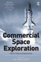Commercial Space Exploration (Ethics, Policy and Governance) by Jai Galliott, 9781032921549