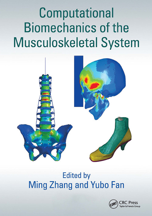 Computational Biomechanics of the Musculoskeletal System by Ming Zhang, Yubo Fan, 9781032920474