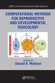 Computational Methods for Reproductive and Developmental Toxicology by Donald R. Mattison, 9781032921891