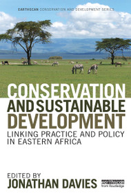 Conservation and Sustainable Development (Linking Practice and Policy in Eastern Africa) by Jonathan Davies, 9781032926667