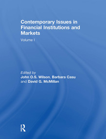 Contemporary Issues in Financial Institutions and Markets (Volume I) by John Wilson, Barbara Casu, David McMillan, 9781032930060
