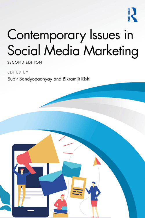 Contemporary Issues in Social Media Marketing by Subir Bandyopadhyay, Bikramjit Rishi, 9781032535692