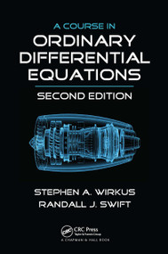 A Course in Ordinary Differential Equations by Stephen A. Wirkus, Randall J. Swift, 9781032917498