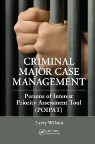 Criminal Major Case Management (Persons of Interest Priority Assessment Tool (POIPAT)) by Larry Wilson, 9781032924304