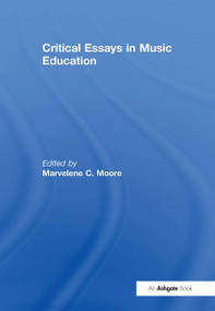 Critical Essays in Music Education by Marvelene C. Moore, 9781032918754
