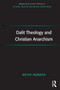 Dalit Theology and Christian Anarchism by Keith Hebden, 9781032928487
