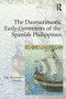 The Dasmariñases, Early Governors of the Spanish Philippines by John Newsome Crossley, 9781032923901