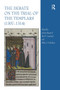The Debate on the Trial of the Templars (1307�1314) by Helen Nicholson, Paul F. Crawford, Jochen Burgtorf, 9781032920108