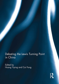Debating the Lewis Turning Point in China by Yiping Huang, Fang Cai, 9781032929866