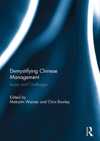 Demystifying Chinese Management (Issues and Challenges) by Malcolm Warner, Chris Rowley, 9781032927268