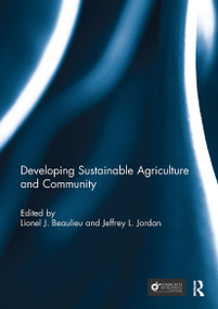 Developing Sustainable Agriculture and Community by Lionel J. "Bo" Beaulieu, Jeffrey Jordan, 9781032930985