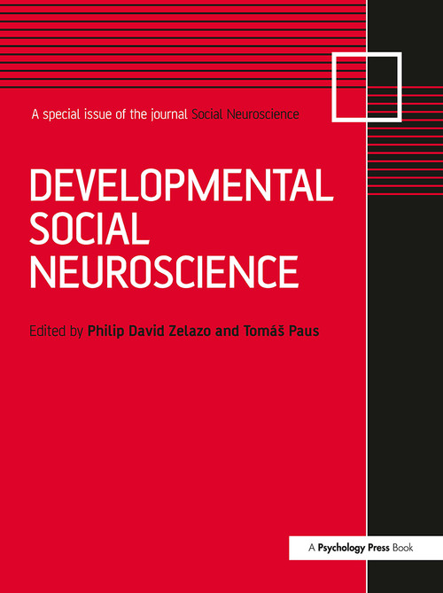 Developmental Social Neuroscience (A Special Issue of Social Neuroscience) - 9781032929651 by Philip David Zelazo, Tomas Paus, 9781032929651