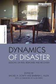 Dynamics of Disaster (Lessons on Risk, Response and Recovery) by Barbara Allen, Rachel A. Dowty Beech, 9781032925783