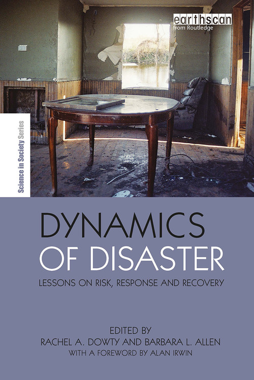 Dynamics of Disaster (Lessons on Risk, Response and Recovery) by Barbara Allen, Rachel A. Dowty Beech, 9781032925783
