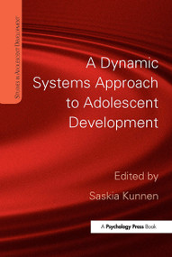 A Dynamic Systems Approach to Adolescent Development by Saskia Kunnen, 9781032928180