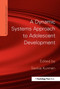 A Dynamic Systems Approach to Adolescent Development by Saskia Kunnen, 9781032928180
