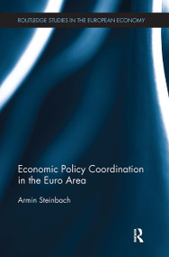 Economic Policy Coordination in the Euro Area by Armin Steinbach, 9781032927848