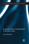 Economic Policy Coordination in the Euro Area by Armin Steinbach, 9781032927848