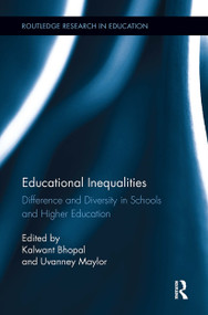 Educational Inequalities (Difference and Diversity in Schools and Higher Education) by Kalwant Bhopal, Uvanney Maylor, 9781032923031