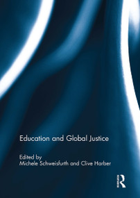 Education and Global Justice by Michele Schweisfurth, Clive Harber, 9781032930817