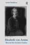 Elizabeth von Arnim (Beyond the German Garden) by Isobel Maddison, 9781032922867