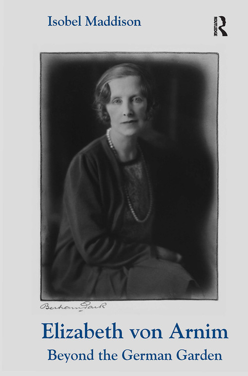 Elizabeth von Arnim (Beyond the German Garden) by Isobel Maddison, 9781032922867