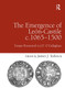 The Emergence of Le�n-Castile c.1065-1500 (Essays Presented to J.F. O'Callaghan) by James J. Todesca, 9781032927572