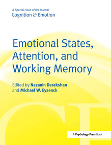 Emotional States, Attention, and Working Memory (A Special Issue of Cognition & Emotion) - 9781032928173 by Nazanin Derakhshan, Michael Eysenck, 9781032928173