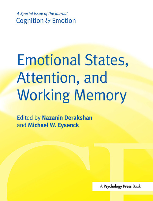 Emotional States, Attention, and Working Memory (A Special Issue of Cognition & Emotion) - 9781032928173 by Nazanin Derakhshan, Michael Eysenck, 9781032928173