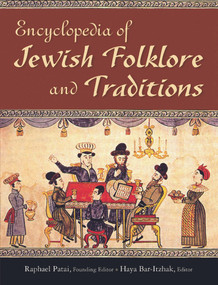 Encyclopedia of Jewish Folklore and Traditions by Raphael Patai, 9781032917788