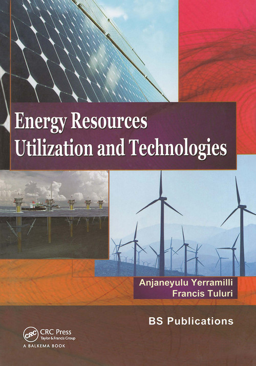 Energy Resources, Utilization & Technologies by Anjaneyulu Yerramilli, Francis Tuluri, 9781032918556