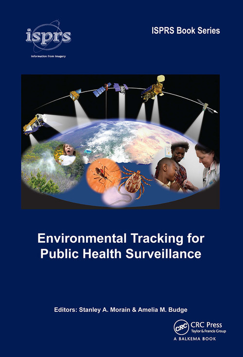 Environmental Tracking for Public Health Surveillance by Stanley A. Morain, Amelia Budge, 9781032919409