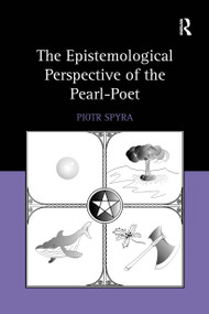 The Epistemological Perspective of the Pearl-Poet - 9781032928579 by Piotr Spyra, 9781032928579