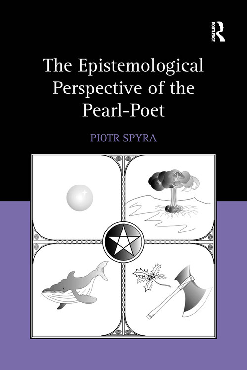 The Epistemological Perspective of the Pearl-Poet - 9781032928579 by Piotr Spyra, 9781032928579