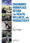 Ergonomic Workplace Design for Health, Wellness, and Productivity by Alan Hedge, 9781032919812