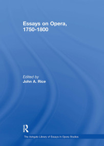 Essays on Opera, 1750-1800 by JohnA. Rice, 9781032918501