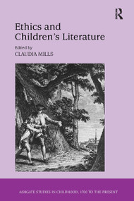 Ethics and Children's Literature by Claudia Mills, 9781032923987