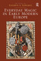 Everyday Magic in Early Modern Europe by Kathryn A. Edwards, 9781032928074