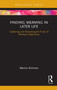 Finding Meaning in Later Life (Gathering and Harvesting the Fruits of Women's Experience) - 9781032931135 by Marcia Nimmer, 9781032931135
