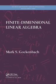 Finite-Dimensional Linear Algebra by Mark S. Gockenbach, 9781032917856