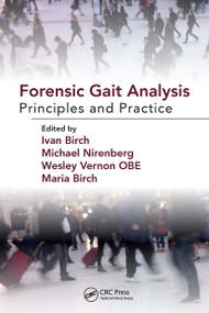 Forensic Gait Analysis (Principles and Practice) by Ivan Birch, Michael Nirenberg, Wesley Vernon, Maria Birch, 9781032926193