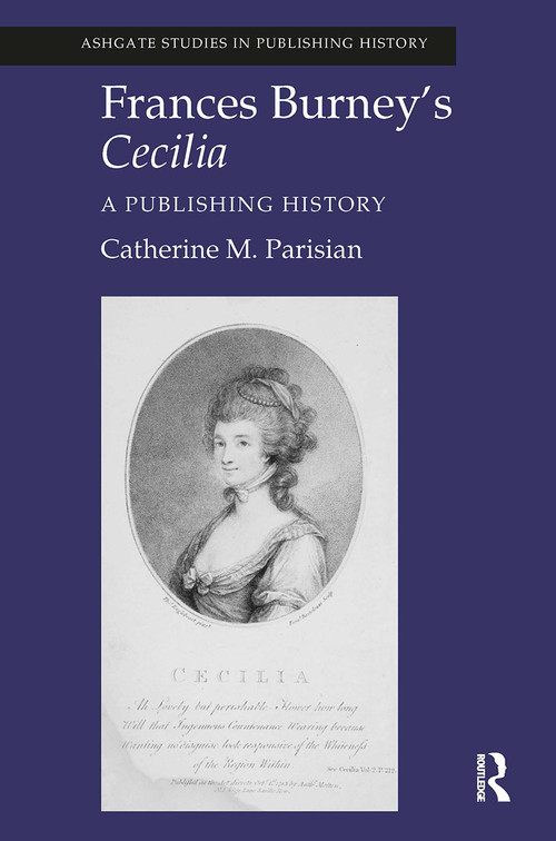 Frances Burney's Cecilia (A Publishing History) by Catherine M. Parisian, 9781032920788