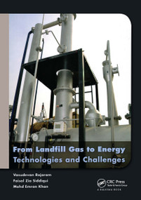 From Landfill Gas to Energy (Technologies and Challenges) by Vasudevan Rajaram, Faisal Zia Siddiqui, M. Emran Khan, 9781032920467